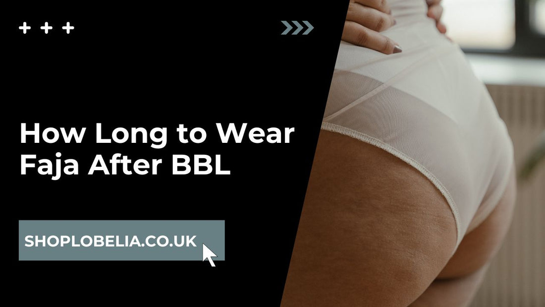 How Long to Wear Faja After BBL