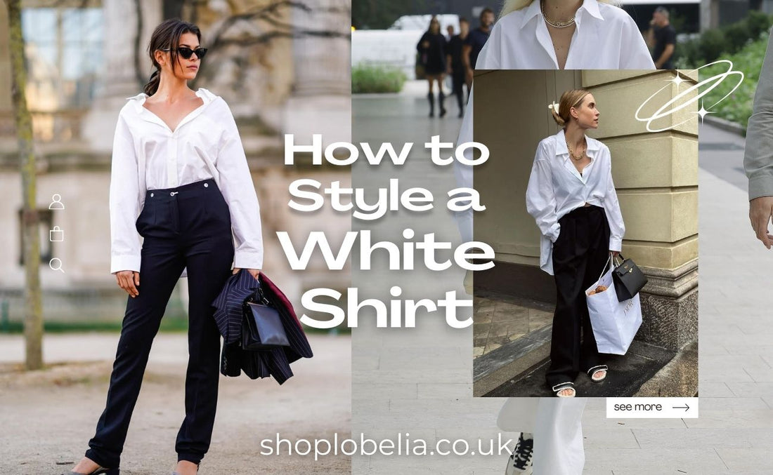 How to Style a White Shirt