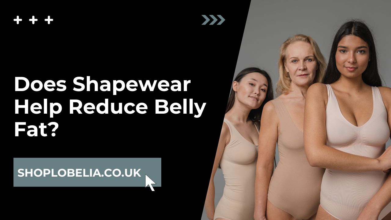 Does Shapewear Help Reduce Belly Fat