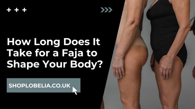 How Long Does It Take for a Faja to Shape Your Body