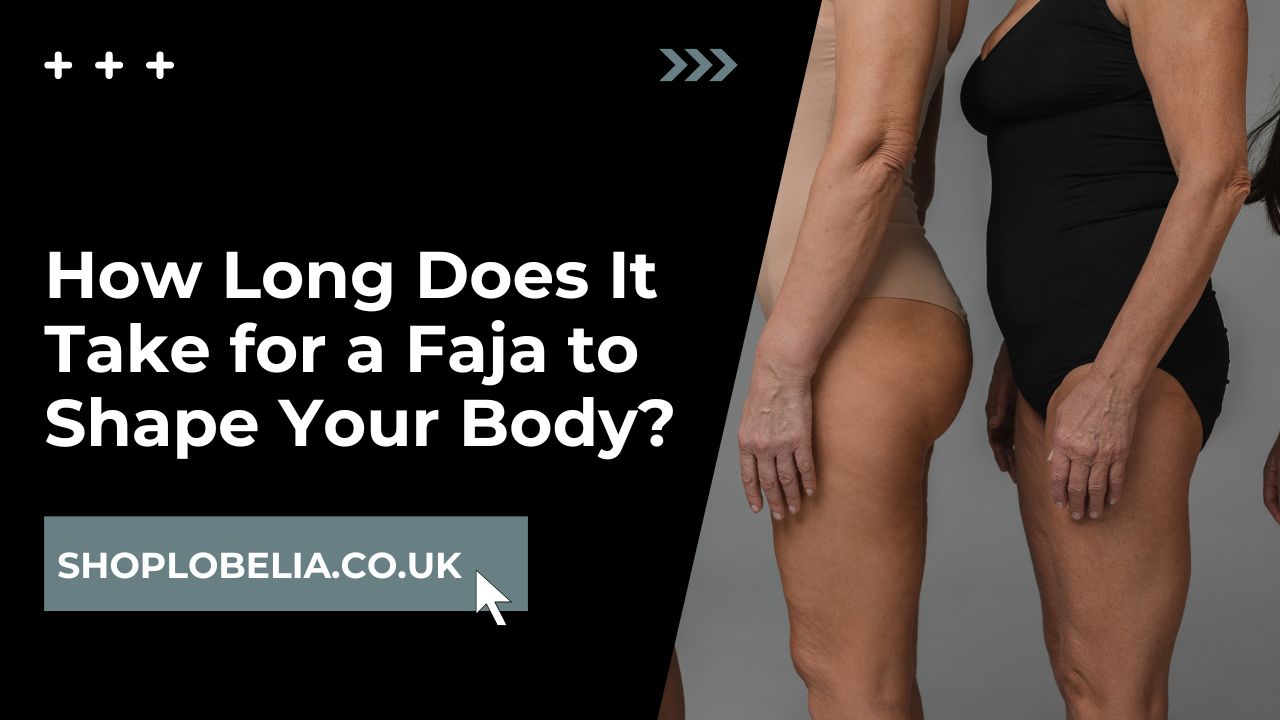 How Long Does It Take for a Faja to Shape Your Body