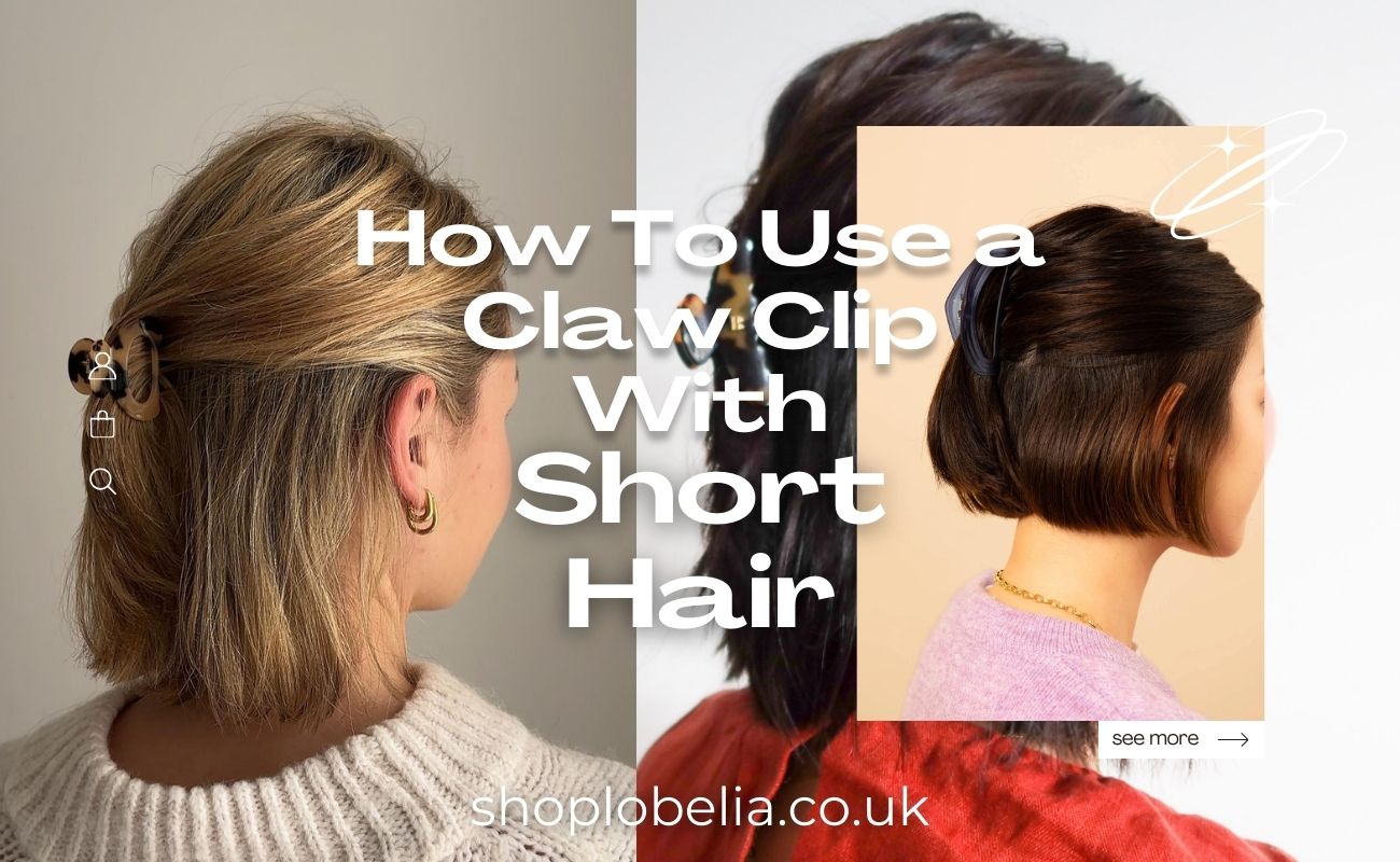 How To Use a Claw Clip With Short Hair