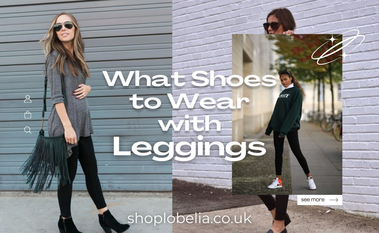 What Shoes to Wear with leggings