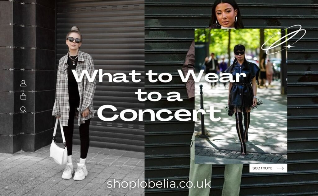What to Wear to a Concert