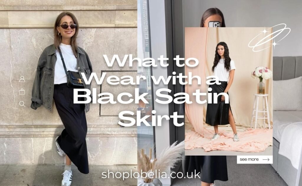 What to Wear with a Black Satin Skirt