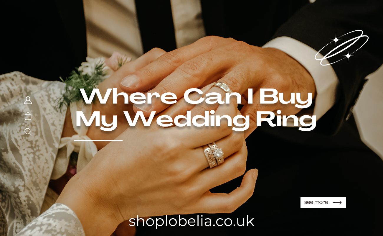 Where Can I Buy My Wedding Ring