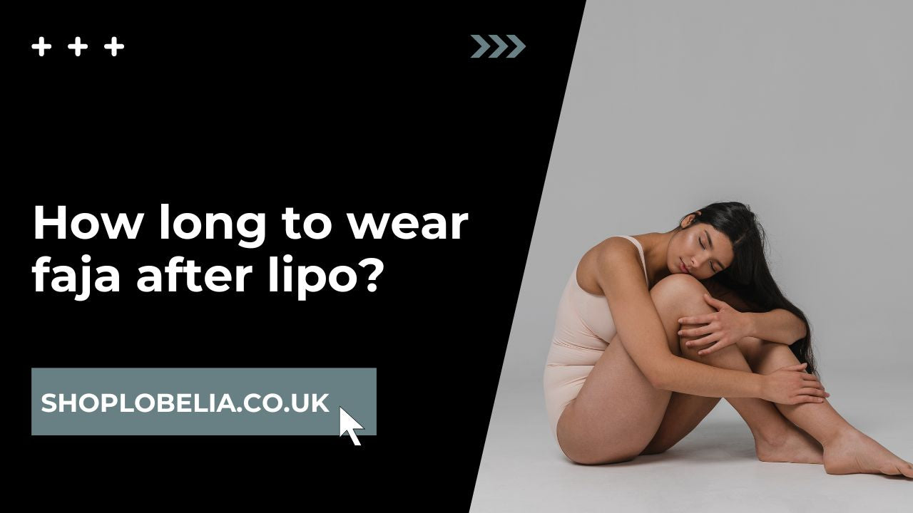 how long to wear faja after lipo