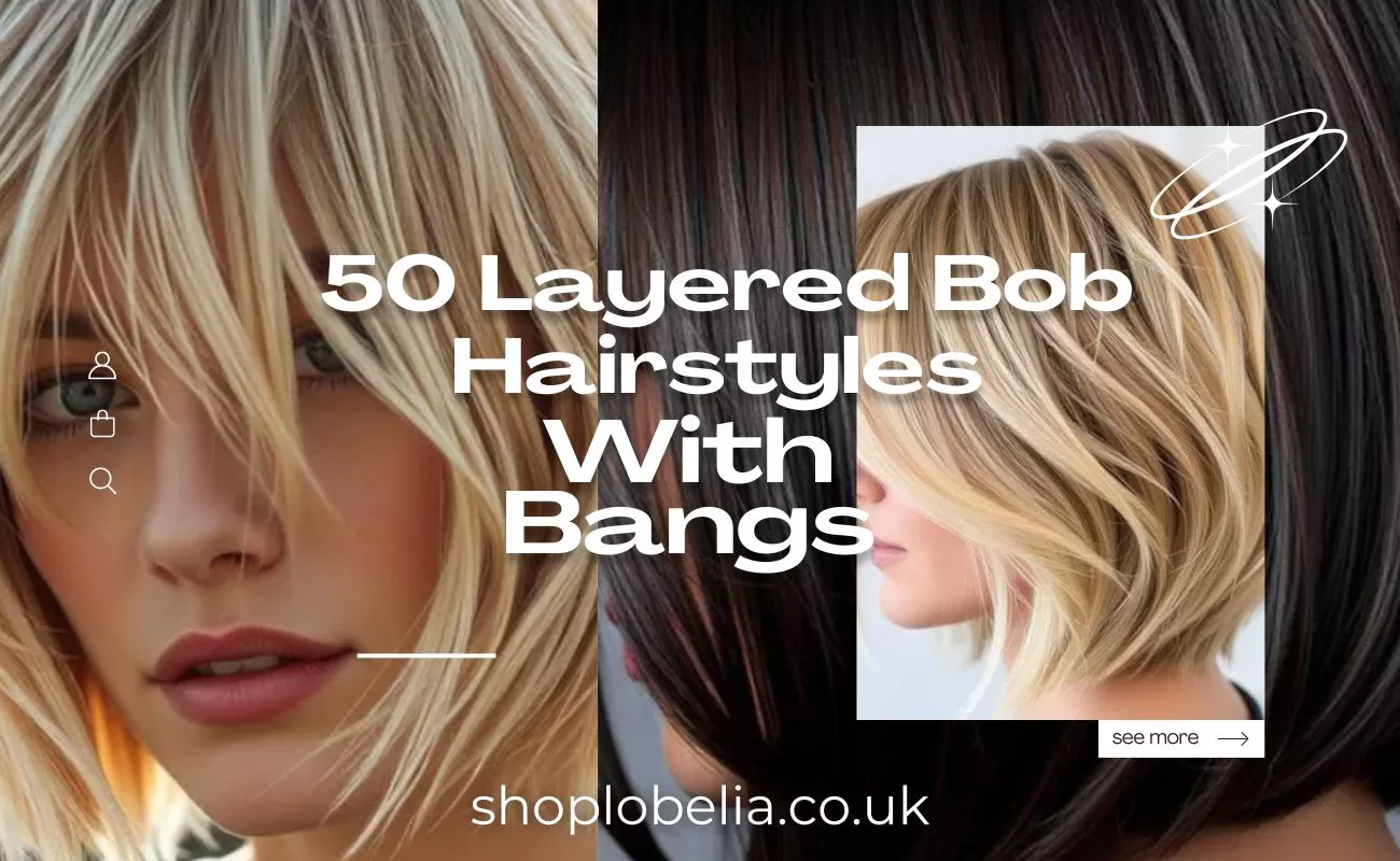 50 Layered Bob Hairstyles With Bangs You Ll Love To Wear ShopLobelia UK 50 Layered Bob Hairstyles With Bangs You Ll Love To Wear ShopLobelia UK