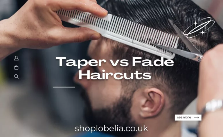 Taper vs Fade Haircuts
